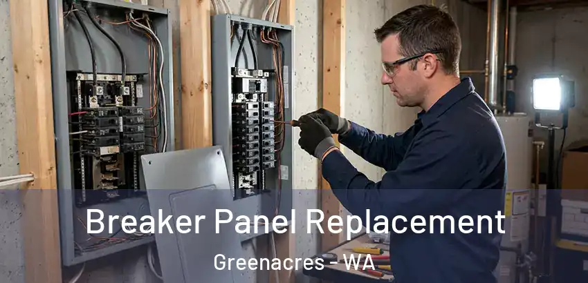Breaker Panel Replacement Greenacres - WA