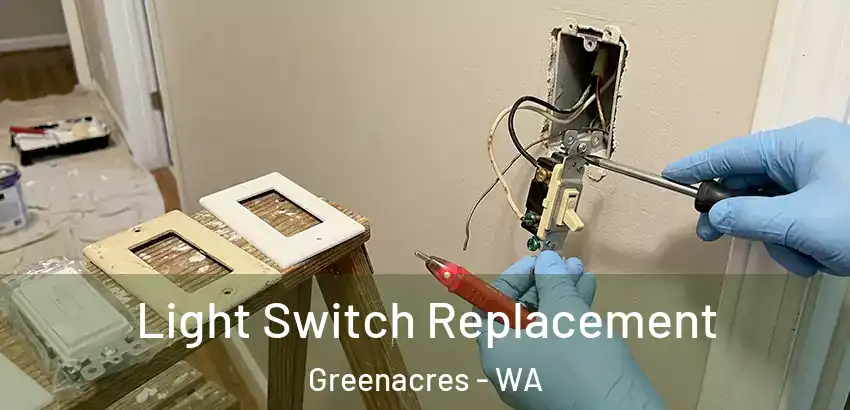 Light Switch Replacement Greenacres - WA