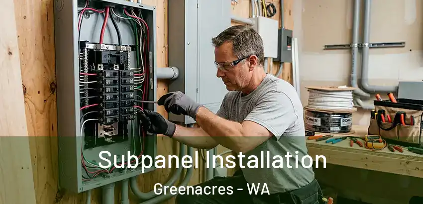 Subpanel Installation Greenacres - WA